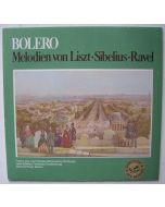 Bolero • Melodien von Liszt, Sibelius, Ravel LP