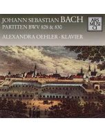 Johann Sebastian Bach (1685-1750) • Partiten BWV 828 & 830 CD • Alexandra Oehler
