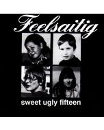 Feelsaitig • Sweet ugly Fifteen CD