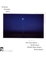 Universal Ensemble Berlin - Werke von Wahren, Humel, Siebert, Rubbert CD