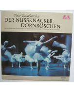 Peter Tchaikovsky (1840-1893) • Der Nußknacker / Dornröschen LP