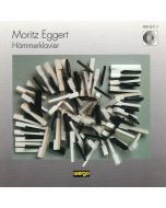 Moritz Eggert • Hämmerklavier CD