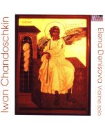 Iwan Chandoschkin (1747-1804) • Sonaten für Violine CD • Elena Denisova