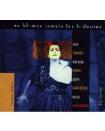 Thibault / Dubois • Ne blâmez jamais les Bédouins CD