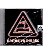 Corrosive Breaks CD