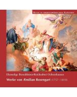 Musik in oberschwäbischen Klöstern • Werke von Aemilian Rosengart (1757-1810) CD