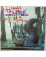 Georg Friedrich Händel (1685-1759) • Water Music / Fireworks Music LP