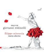 Filippo Mineccia - Arias for Giovanni Rubinelli (The Great Castrato of the late 18th Century) CD