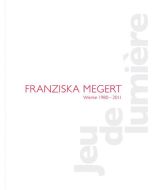 Franziska Megert: Jeu de lumière