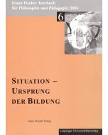 Situation • Ursprung der Bildung