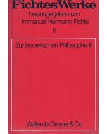 Johann Gottlieb Fichte • Zur theoretischen Philosophie II