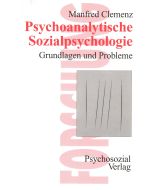 Manfred Clemenz • Psychoanalytische Sozialpsychologie