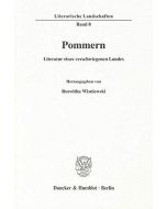 Pommern • Literatur eines verschwiegenen Landes