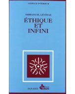 Emmanuel Lévinas • Éthique et infini