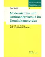 Otto Weiß • Modernismus und Antimodernismus im Dominikanerorden