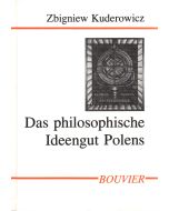 Zbigniew Kuderowicz • Das philosophische Ideengut Polens