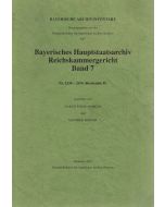 Bayerisches Hauptstaatsarchiv • Reichskammergericht Band 7