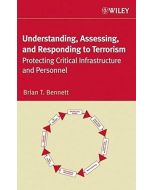 Brian T. Bennett • Understanding, Assessing, and Responding to Terrorism