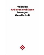 Georg Vobruba • Arbeiten und Essen