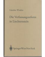 Günther Winkler • Die Verfassungsreform in Liechtenstein