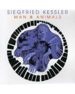 Siegfried Kessler (1935-2007) - Man and animals CD