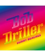 Bob Driller • Sunny Beaches CD