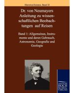 Dr. von Neumayers Anleitung zu wissenschaftlichen Beobachtungen auf Reisen