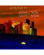 Archie Shepp & Jason Moran - Let My People Go LP