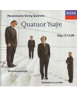 Quatuour Ysaye: Felix Mendelssohn-Bartholdy (1809-1847) • Streichquartette CD