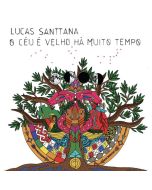 Lucas Santtana - O Céu É Velho Há Muito Tempo CD