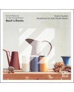 Voces Suaves & Akademie für Alte Musik Berlin - Bach's Roots CD