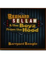 Bernard Sellam & The Boyz From The Hood - Barnyard Boogie CD