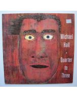 Michael Hall • Quarter to Three LP