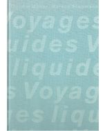 Claudio Moser, Markus Stegmann: Voyages liquides