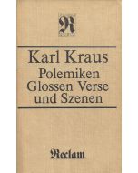 Karl Kraus • Polemiken, Glossen, Verse und Szenen