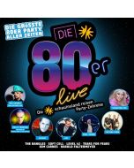 Die 80er Live: Die größte 80er Party aller Zeiten CD