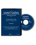 Carus Choir Coach - Camille Saint-Saens: Oratorio de Noel (Weihnachtsoratorium) (Sopran) CD