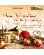 Weihnachtliche Bläserklänge "Vom Himmel hoch, da komm ich her" CD