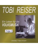 Tobias Reiser - Ein Leben für die Volksmusik Vol. 2 CD