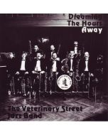 Veterinary Street Jazz Band - Dreaming The Hours Away CD