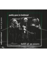 Paddy Goes To Holyhead - Best Of 35 Years CD