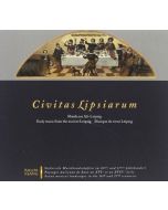 Civitas Lipsiarum - Musik aus Alt-Leipzig CD