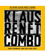 Klaus Renft Combo - 40 Jahre Klaus Renft Combo: Musikalische Raritäten einer wilden Zeit CD