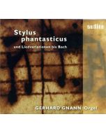 Gerhard Gnann - Stylus phantasticus CD