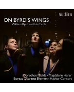 Dorothee Mields - On Byrd's Wings (William Byrd and his Circle) CD