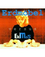 Erdmöbel - Erdmöbel Versus Ekimas CD