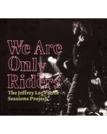 Jeffrey Lee Pierce - We Are Only Riders (180g) (Limited Edition) LP