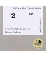 Wolfgang Rihm (1952-2024) - Lieder nach Goethe und Schiller CD