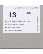 Claude Vivier (1948-1983) - Lonely Child für Sopran & Orchester CD