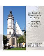 Ullrich Böhme - Die Orgeln der Thomaskirche zu Leipzig CD